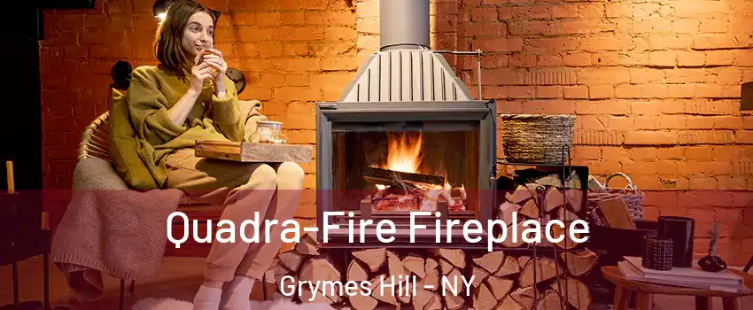 Quadra-Fire Fireplace Grymes Hill - NY