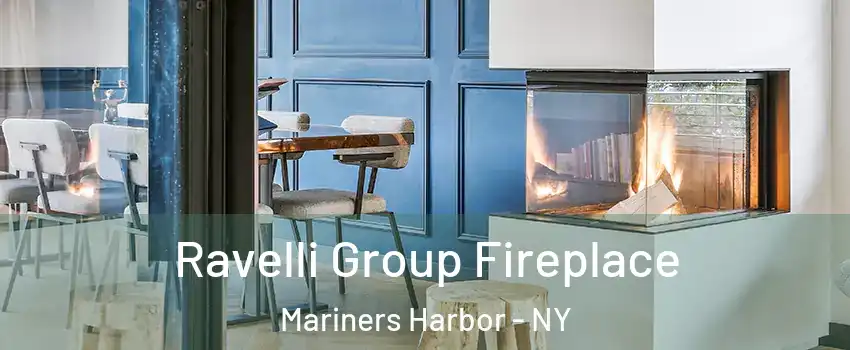 Ravelli Group Fireplace Mariners Harbor - NY