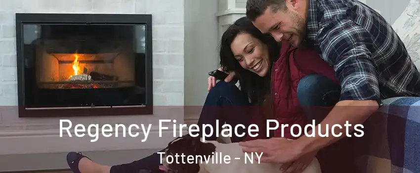 Regency Fireplace Products Tottenville - NY