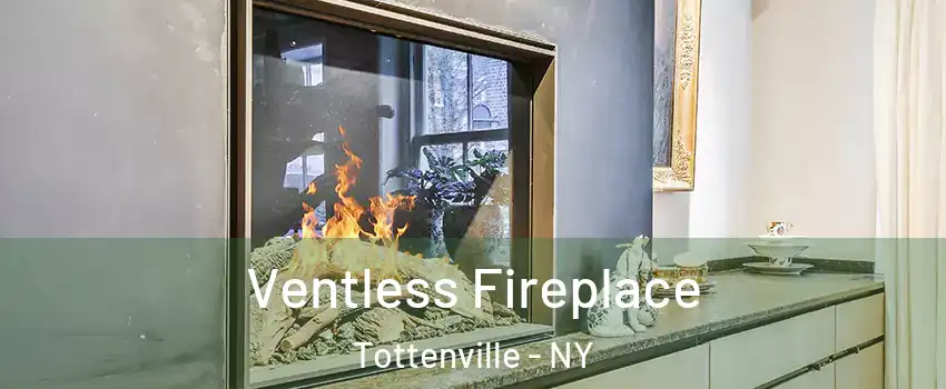 Ventless Fireplace Tottenville - NY