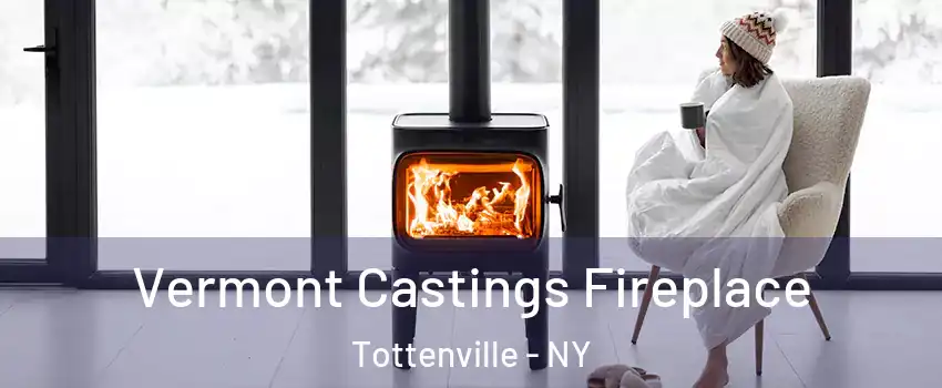 Vermont Castings Fireplace Tottenville - NY