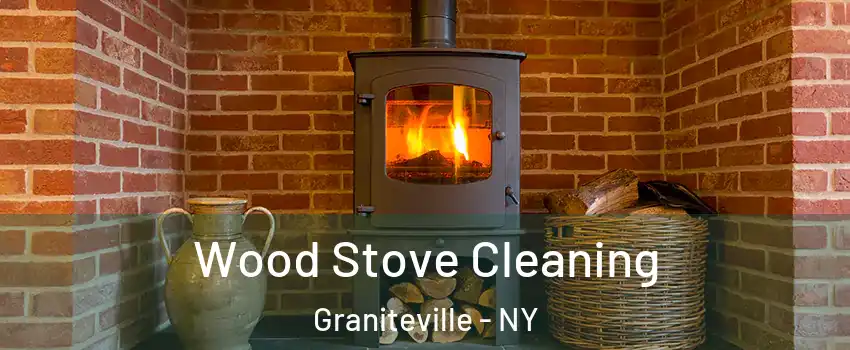 Wood Stove Cleaning Graniteville - NY